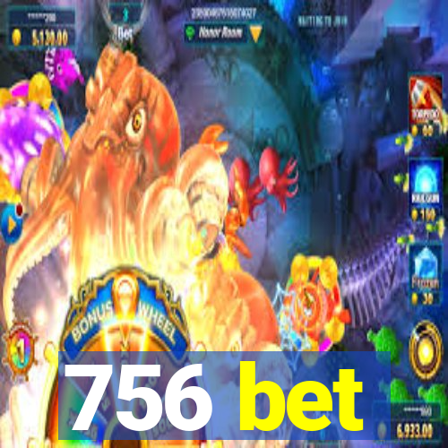 756 bet